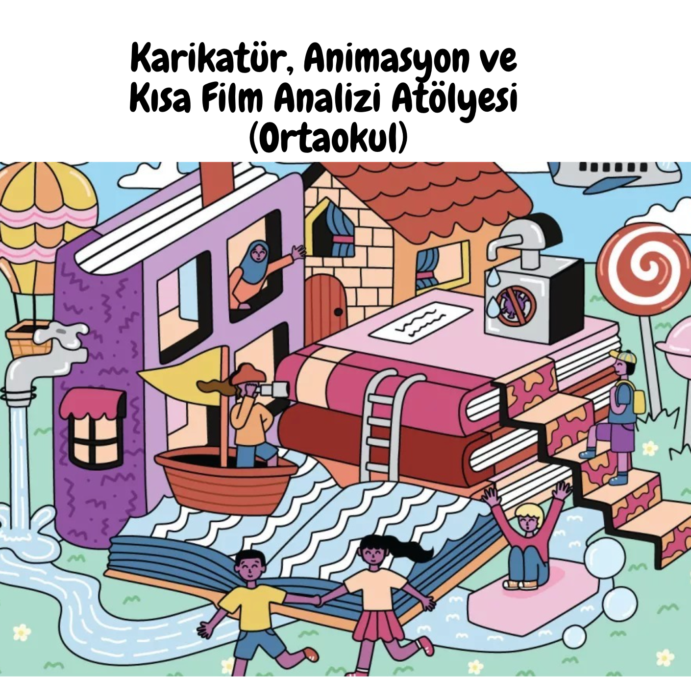 Karikatür, Animasyon ve Kısa Film Analizi Atölyesi (Ortaokul)